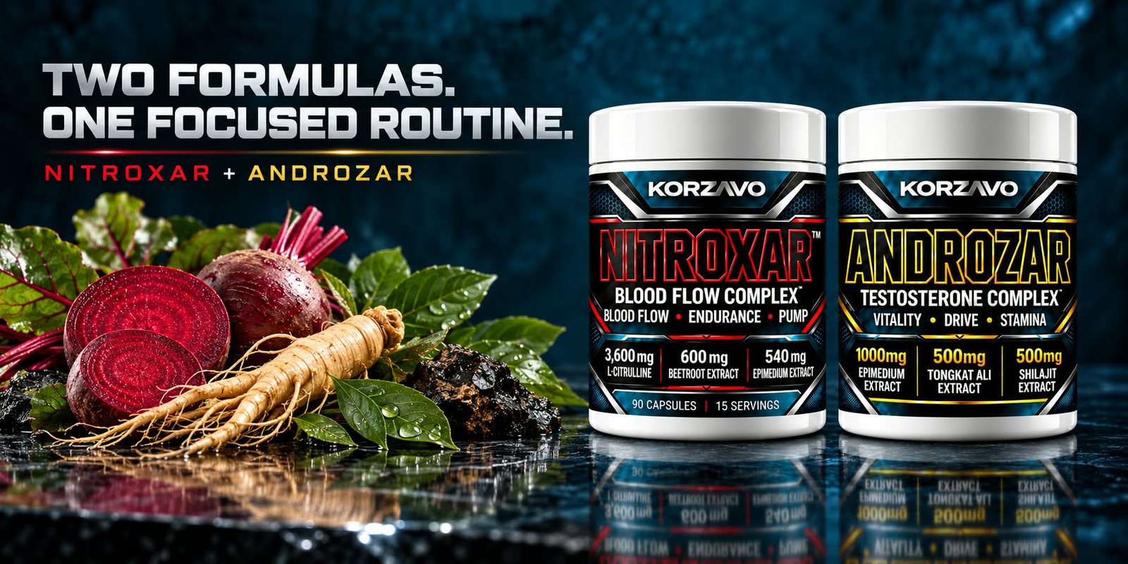 Two formulas. One focused routine. NITROXAR plus ANDROZAR.